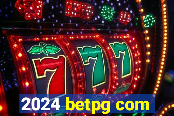 2024 betpg com